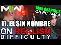 MODERN WARFARE II - 11. EL SIN NOMBRE on REALISM DIFFICULTY (1440p MAX PC GFX) - No Commentary