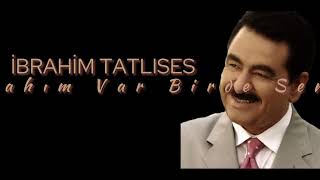 İbrahim Tatlıses - Bir Allahım Var Birde Sen (HD) Resimi