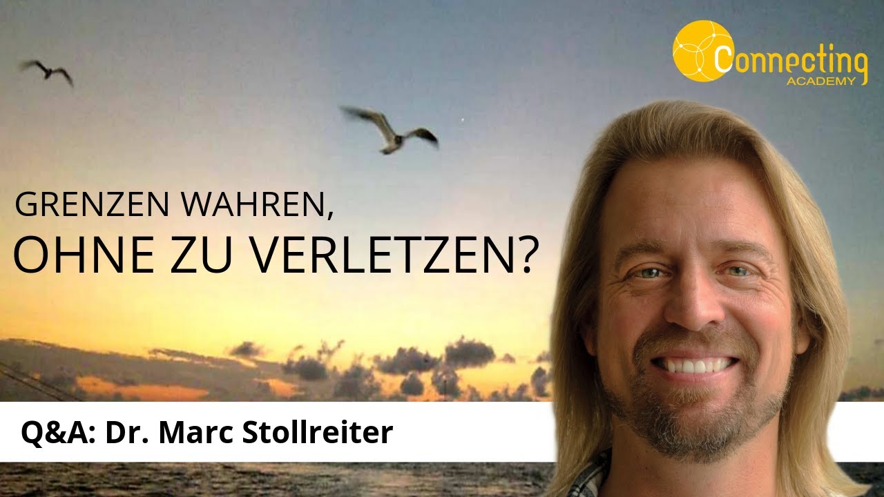 Grenzen Setzen Nicht Verletzen Grenzen setzen ohne zu verletzen - Q&A mit Dr. Marc Stollreiter
