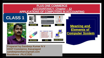 +1 ACCOUNTANCY | APPLICATIONS OF COMPUTERS IN ACCOUNTING | CLASS 1 | Elements of Computer System