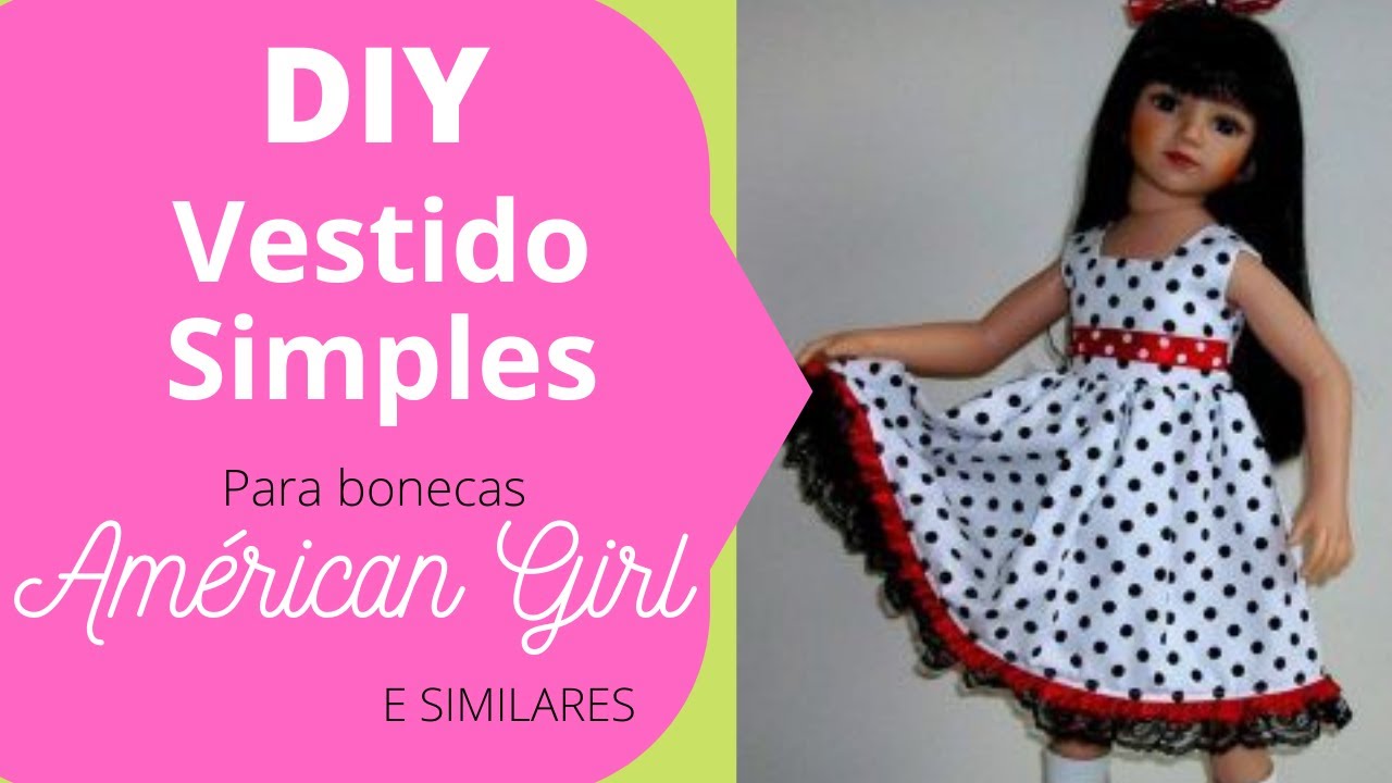 COMO FAZER VESTIDO BONECA AMERICAN GIRL / OUR GENERATION - DIY