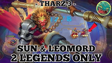 Tharz 3 - 2 LEGENDS ONLY!!! 3 Star Sun & Leomord New Meta Hero New Best Combo New Strategy For Tharz