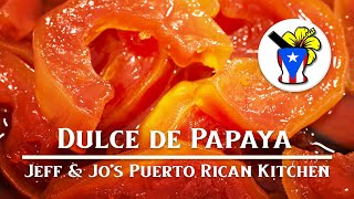 How to Make Dulce de Papaya (Candied Papaya) - Easy Puerto Rican Recipe