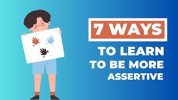 7 Ways to Learn to Be More Assertive: Practical Tips for Effective Communication