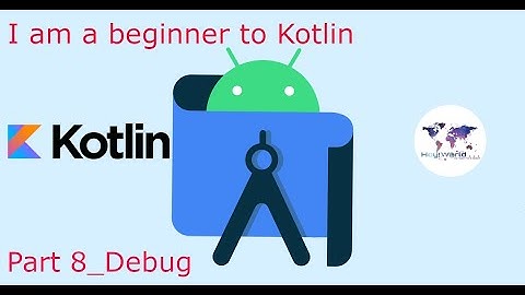 Learn Kotlin in a simple way for beginners | With example | 2020 | Part 8_Debugging