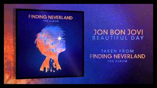 Jon Bon Jovi. Best Part Of Beautiful Day Finding Neverland