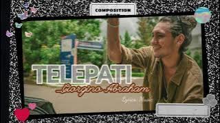 Telepati-Giorgino Abraham || Lirik lagu🎵