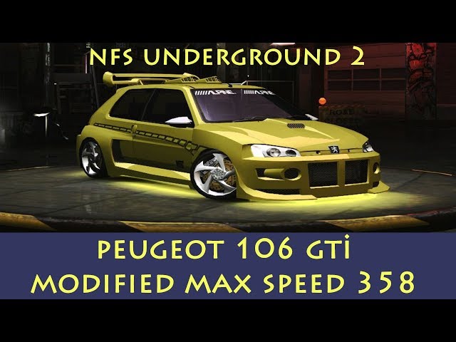 Peugeot 106 Gti ( Max speed 358 km ) Yellow 106 (Underground 2) Need For  Speed - Games For We 