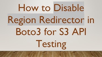 How to Disable Region Redirector in Boto3 for S3 API Testing