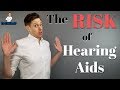 The 1 risk of treating hearing loss with hearing aids 