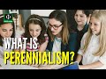 Understanding Perennialism in Education