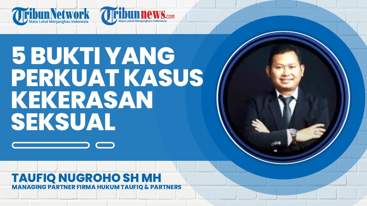 5 Bukti yang Perkuat Kasus Kekerasan Seksual, Korban juga Perlu Bagi Kisah pada Orang Terdekat