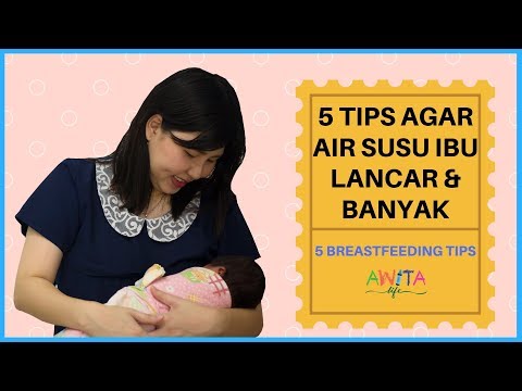 CARA AGAR ASI KELUAR BANYAK DAN LANCAR (BREASTFEEDING TIPS)