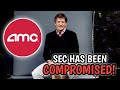 AMC - You Can&#39;t Count On The SEC! They Have Been Compromised!