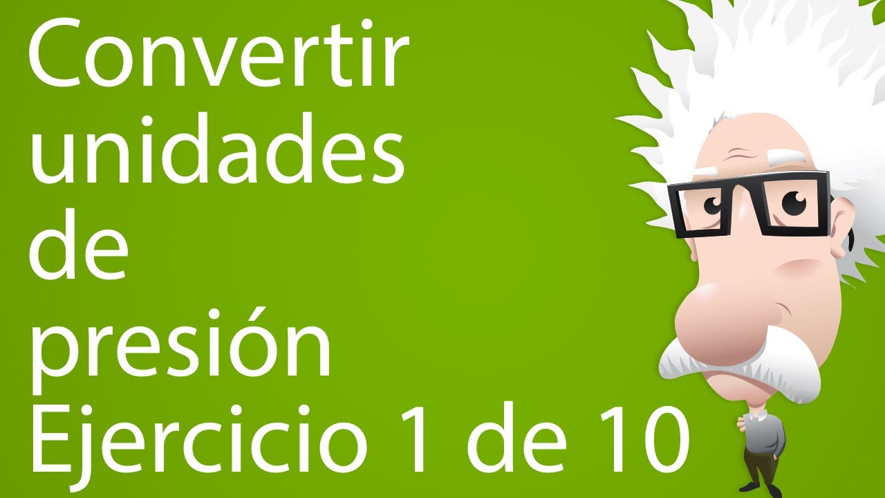 Convertir Unidades De Presi n Ejercicio 1 De 10 YouTube Convertir unidades de presi n ejercicio 1 de 10 youtube