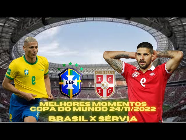 BRASIL X SÉRVIA AO VIVO WORLD CUP 2022 - COPA DO MUNDO 2022 