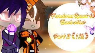 Fandoms react to each other《Part 3/4》《1/2》《Fang and Boboiboy》