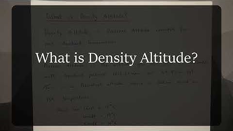 WHAT IS DENSITY ALTITUDE? - EXPLAINED