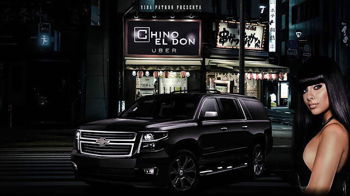 Uber - Chino El Don