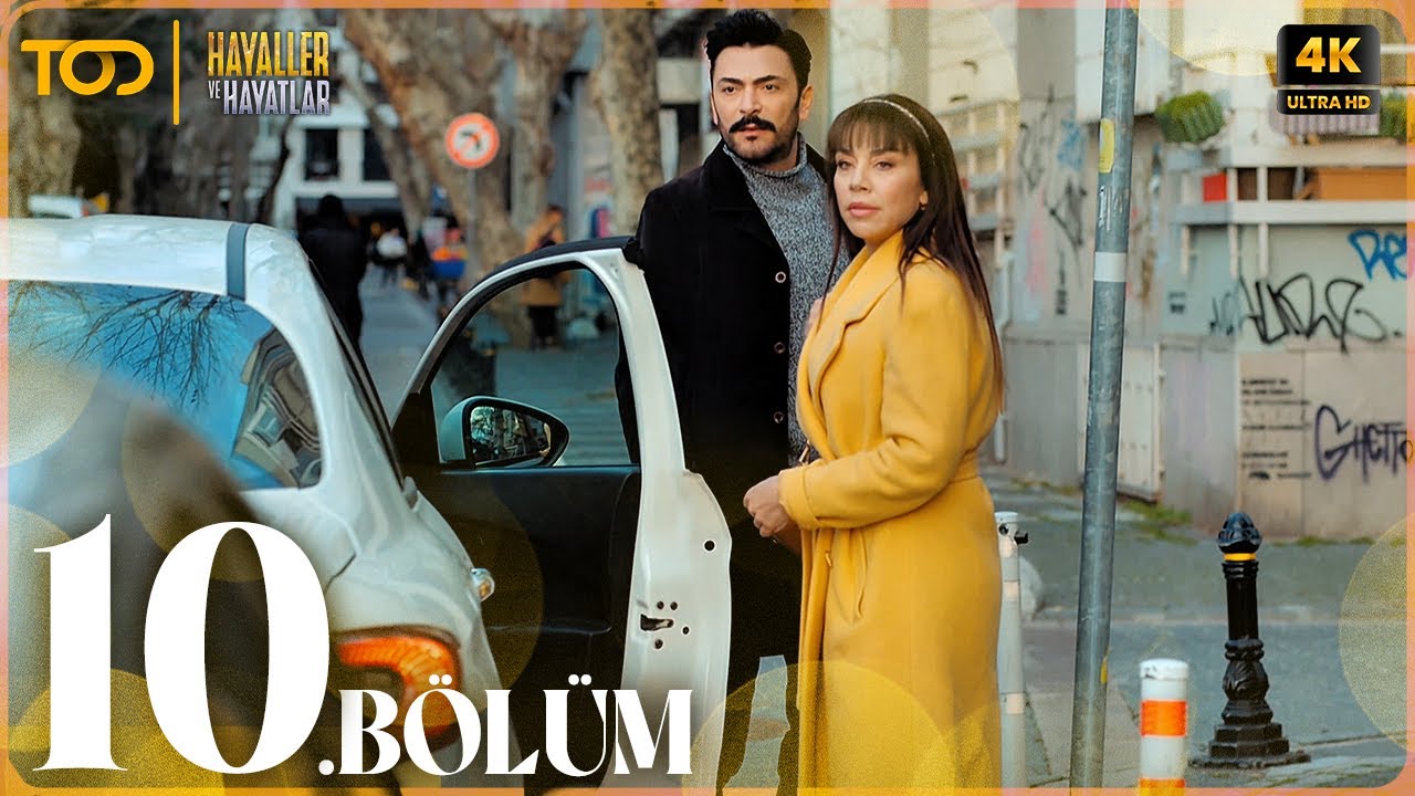 Hayaller ve Hayatlar 10. Bölüm (4K ULTRA HD) - YouTube