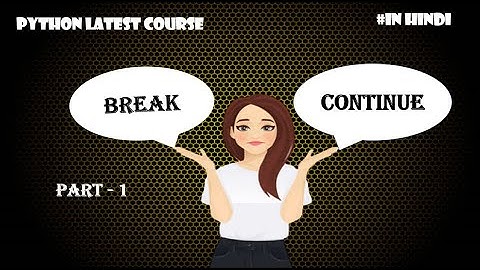 Break statement in python | Python tutorial for absolute beginners in Hindi