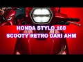 Ahm merilis motor terbaru honda stylo 160 model retro  354 paku jagad