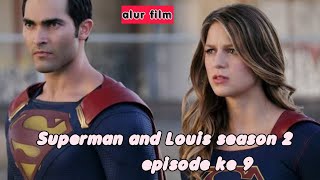 🔴 Ketika bumi kehilangan Superman❗alur film Superman and Louis season 2 episode 9‼️