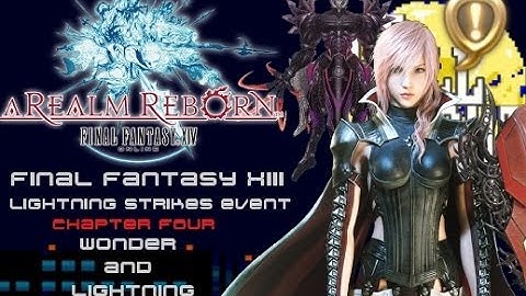 FINAL FANTASY XIV: A Realm Reborn - Lightning Strikes Event Gameplay 【Chapter 4】Wonder and Lightning