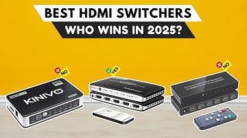 Best HDMI Switchers 2025 [watch before you buy]