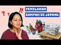 TIPS dan TRICK memilah SAMPAH di Jepang!! (Demonstrasi bongkar sampah)