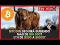 BITCOIN SEGUIRÁ SUBIENDO MÁS DE $10.000? ETH DE $300 A $1000?