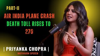 Rise From the Ashes: Turning Tragedy Into Triumph – Priyanka Chopra's Wake-Up Call Part-II