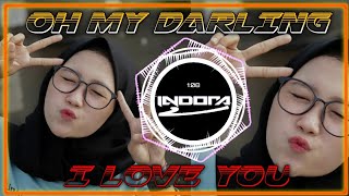 DJ OH MY DARLING I LOVE YOU FULL BASS 2020 SLOW REMIX