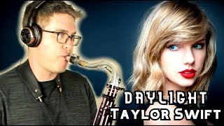 Daylight | Taylor Swift | Tenor Saxophone Cover Guide