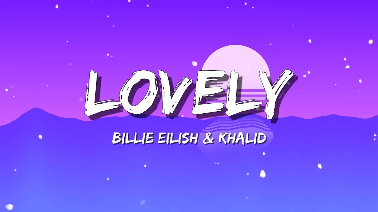 Billie Eilish lovely (Lyrics) Maroon 5 Girls Like You / Clean Bandit Rockabye Mix