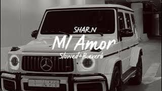 MI AMOR | SHARN | SLOWED / TIKTOK VERSION