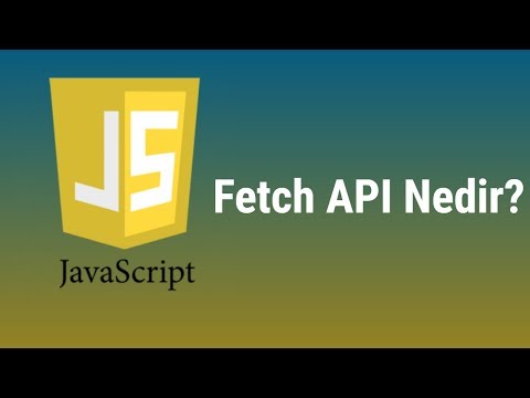 Javascript - Fetch API Nedir - Fetch API Kullanımı