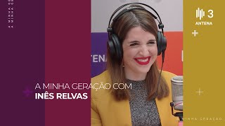 Inês Relvas A Minha Geração Com Diana Duarte Antena 3
