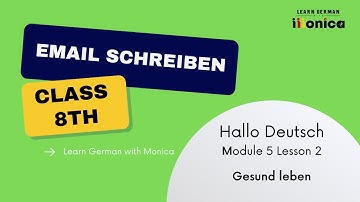 HALLO DEUTSCH - CLASS 8 | MODULE 5 LESSON 2 | EMAIL SCHREIBEN