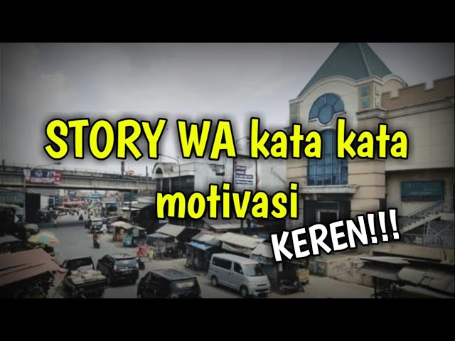 STORY WA kata-kata motivasi keren class=