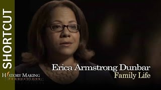Erica Armstrong Dunbar on Family Life