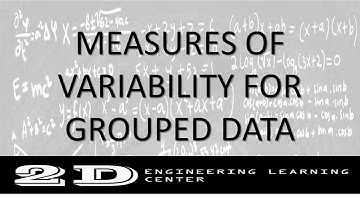 MEASURES OF VARIABILITY FOR GROUPED DATA