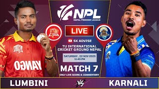 Karnali Yaks Vs Lumbini Lions Live Commentary Score 7Th Match Npl 2025 Karnali Vs Lumbini