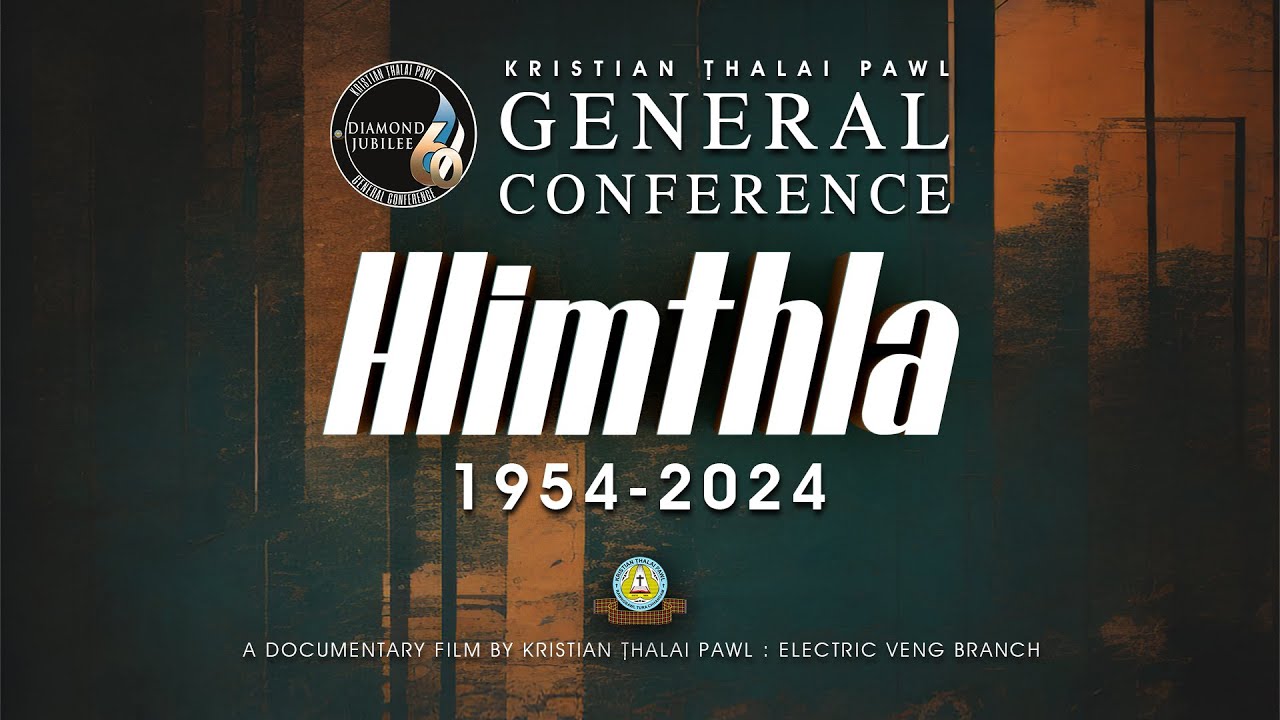 HLIMTHLA  KTP General Conference Diamond Jubilee Documentary