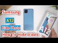 Hide Photo And Video in Samsung Galaxy A12, How To Hide Photo And Video in Samsung Galaxy A12