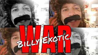 Billy Exotic Goes to WAR