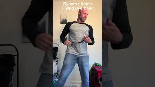 Kinetic Knots: Flying Overhand #hands #knots #skills #overhand #rope