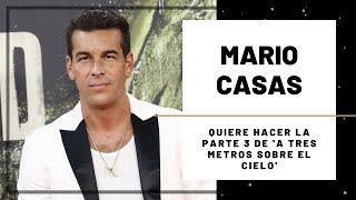 Mario Casas Habla Del Regreso De A Tres Metros Sobre El Cielo  Hoy Magazine