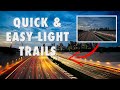 Quick and Easy Light Trails Stacking