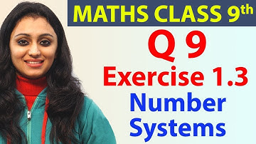 Q 9, Ex 1.3, Page No 14, Number Systems, Class 9th CBSE Maths